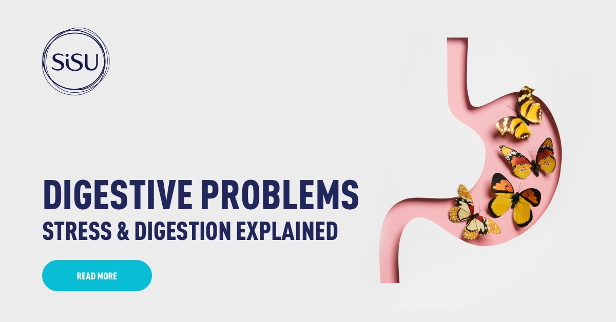 Digestive Problems - Stress & Digestion Explained | Sisu Premium ...