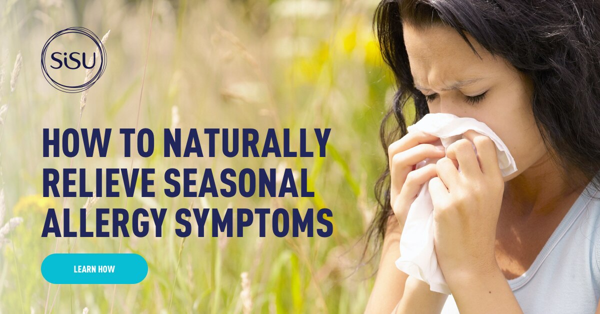 How to naturally relieve seasonal allergy symptoms - Sisu